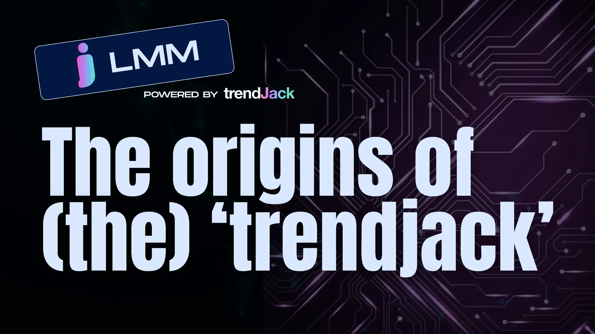 Banner for The origins of the 'trendjack'