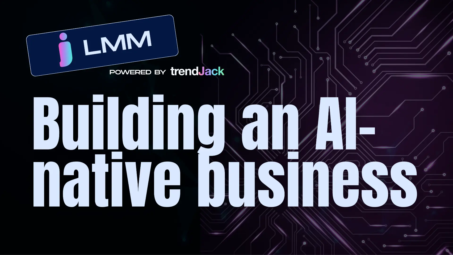 Banner for Building an AI-native business
